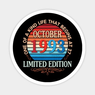 October 1993 One Of A Kind Life That Begins At 27 Years Old Limited Edition Happy Birthday To Me You Magnet